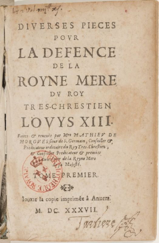 Fig. 2. Mathieu de Morgues, Diverses pieces pour la defense de la royne mere du roy tres-chrestien Louys XIII, Anvers, 1637, vol. 1, page de titre.