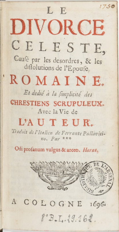 Fig. 3. Le Divorce celeste, Causé par les desordres, &amp; les dissolutions de l’Epouse romaine […], « a Cologne », 1696, page de garde.